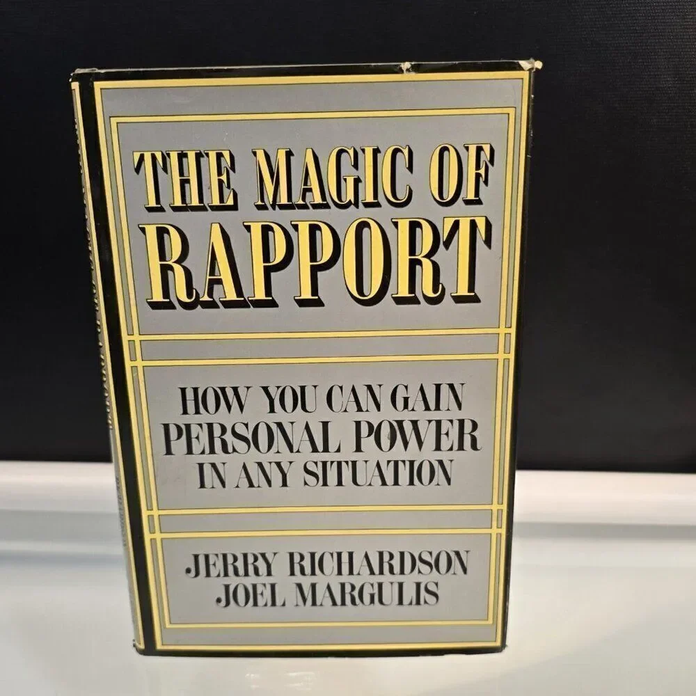 The Magic of Rapport How You Can Gain Personal Power in Any Situation 1981 HC